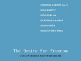 Desire for Freedom: Dosije BiH