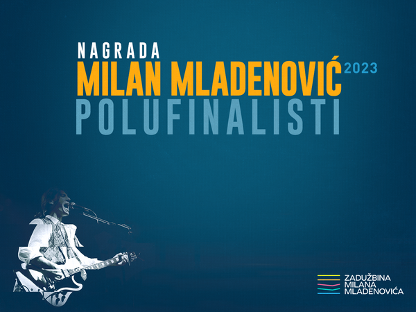 Polufinalisti nagrade Milan Mladenović za 2023.