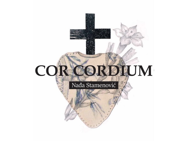 Cor Cordium Nađe Stamenović